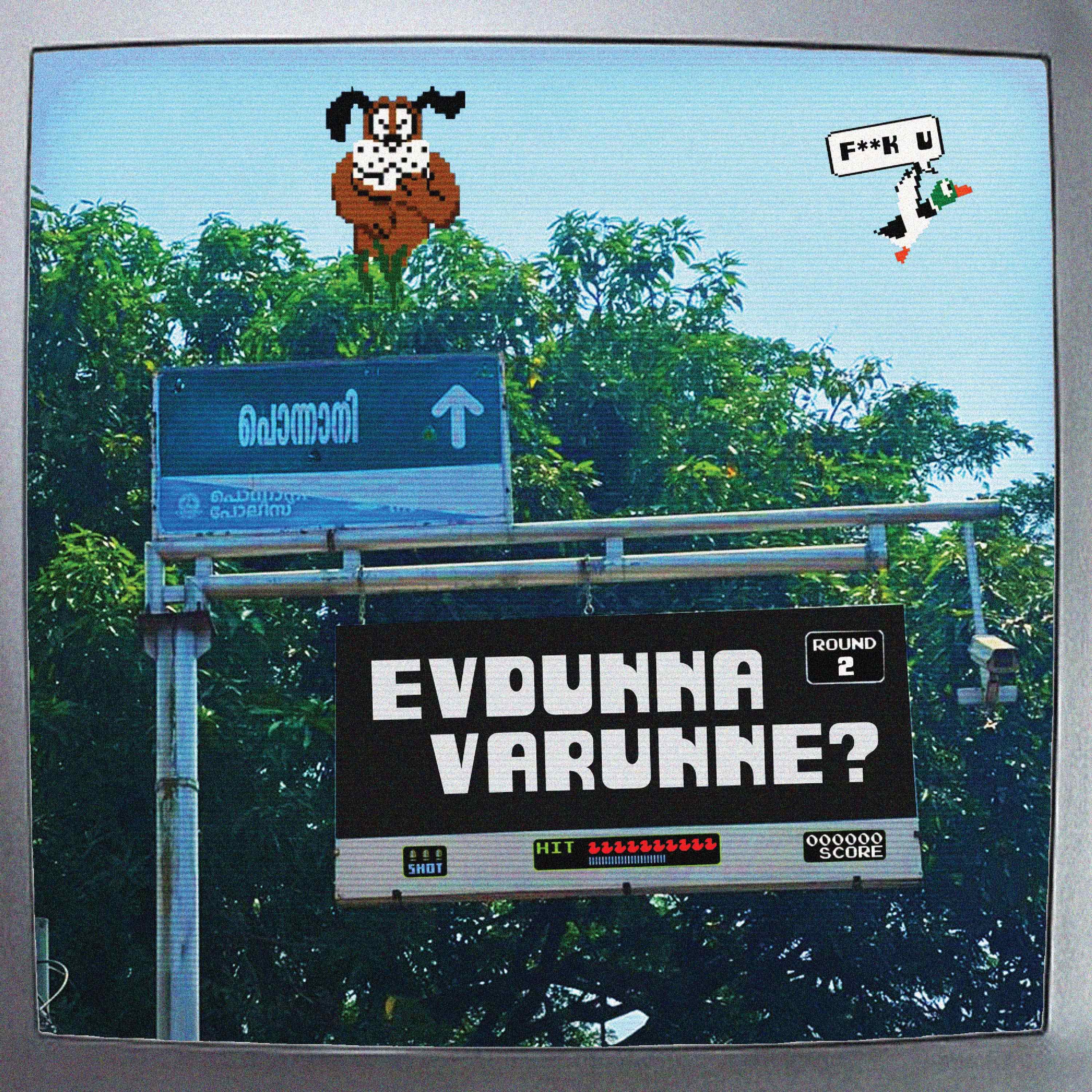 EVDUNNA VARUNNE?